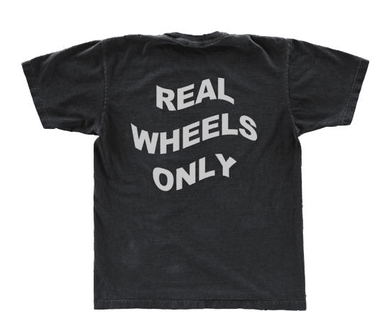 REAL WHEELS ONLY TEE