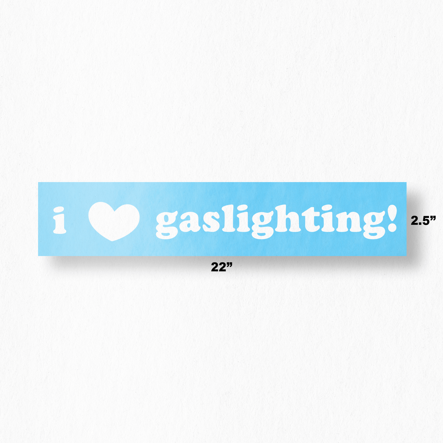 i ♥ gaslighting! sticker