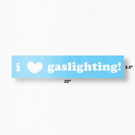 i ♥ gaslighting! sticker